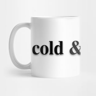 Cold & Callous Mug